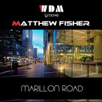 Marillon Road - WDM Groove & Matthew Fisher