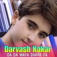 Da Da Wafa Shapa Da - Darvash Kakar