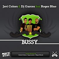 Bussy - Javi Colors & Roger Blue
