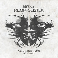 Soultrigger - Nok & Klopgeister & Human Element & Nok, Klopgeister