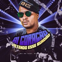 Ai Coração Mexendo Esse Bundão - MC RD & DJ Bill