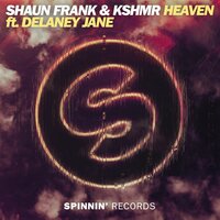 Heaven - Shaun Frank & KSHMR & Delaney Jane