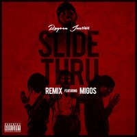 Slide Thru - Rayven Justice & Migos