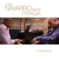I Got Rhythm / Oleo (Tengo Ritmo / Óleo) - Jorge Navarro & Manuel Fraga