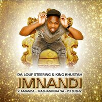 Imnandi - Da Louf Stering, King Khustah & Da Louf Stering & King Khustah & Amanda & DJ Sushy & Mashankura