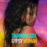 Gypsy Woman - Shamika Cox & Highpass