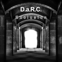 Exclusion - D.A.R.C.
