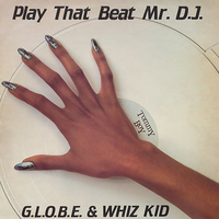 Play That Beat Mr. D.J. - G.L.O.B.E.
