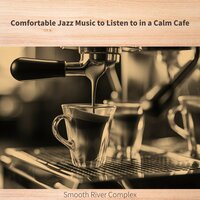 Coffeehouse Moonlit Serenade - Smooth River Complex