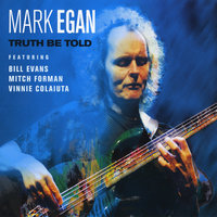 Truth Be Told - Mark Egan