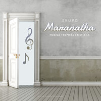 De la Mano de Jesús - Grupo Maranatha