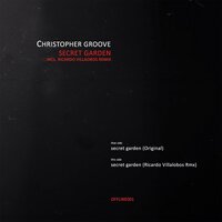 Secret Garden - Christopher Groove & Ricardo Villalobos