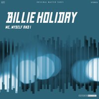 I Can't Face the Music - Billie Holiday