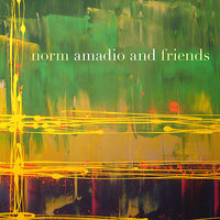 I Love You That Way - Norm Amadio and Friends & Marc Jordan & Pandamonium Strings & Norm Amadio