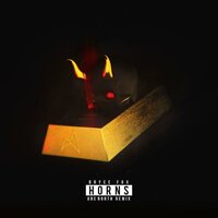 Horns - Arc North & Bryce Fox