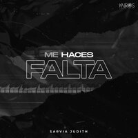 Me Haces Falta - Sarvia Judith
