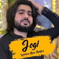Jogi - Zeeshan Khan Rokhri
