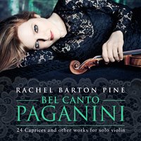 24 Caprices for Solo Violin, Op. 1: No. 23, Caprice in E-Flat Major "Posato" - Rachel Barton Pine & Никколо Паганини