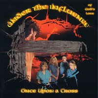 One way to the Lord - Under the Influence (of God's love)