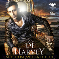 Enhi Sohni (Miss Attitude) - DJ Harvey feat. Miss Pooja, General Levy & TS Theer & Dj Harvey & General Levy & Miss Pooja & Ts Theer