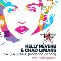Coming Back - Kelly Reverb & Chad LeMans