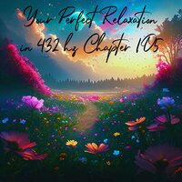 Your Perfect Relaxation in 432 Hz Chapter 105, Pt. 06 - Essential Sleep Music & Alexander Grosskord
