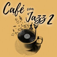 Café com Jazz 2 - Nocivo Shomon