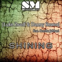 Shining - Gomba Jahbari & Danny Reano & Luke Zwolf