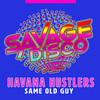 Same Old Guy - Havana Hustlers