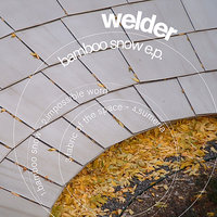 Bamboo Snow - Welder