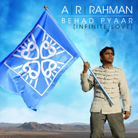 Behad Pyaar (Infinite Love) - A.R.Rahman
