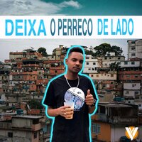 Deixa o Perreco de Lado - Mc Shittão & Vortex Beat