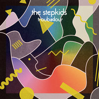 Insecure Troubadour - The Stepkids