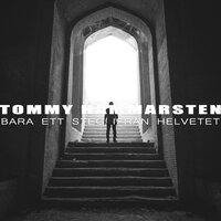 bara ett steg ifrån helvetet - Tommy Hammarsten