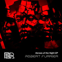 Heroes of the Night - Robert Furrier