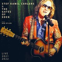 Most Likely You Go Your Way (And I'll Go Mine) - Stef Kamil Carlens & The Gates Of Eden