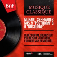 Serenade No. 9 in D Major, K. 320 "Posthorn": VII. Finale. Presto - Edouard Van Remoortel & Orchester Pro Musica Stuttgart & Heinz Burum, Orchester Pro Musica Stuttgart, Edouard van Remoortel & Heinz Burum & Вольфганг Амадей Моцарт