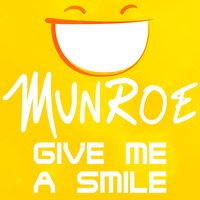 Give Me a Smile - Munroe