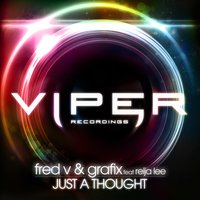 Just a Thought - Fred V & Grafix & Reija Lee
