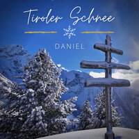 Tiroler Schnee - Daniel