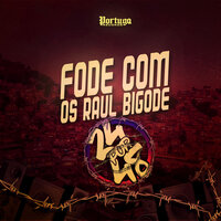 Fode Com os Raul Bigode - MC DOBELLA & DJ KAYKY DO ITAIM