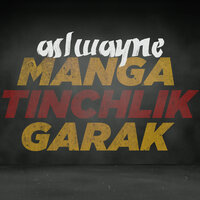 Manga Tinchlik Garak - Asl Wayne