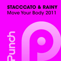 Move Your Body 2011 - Stacccato & Rainy