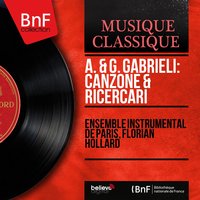 Ricercari, Libro secondo: No. 11, Ricercar del duodecimo tono - Ensemble instrumental de Paris & Florian Hollard & Ensemble instrumental de Paris, Florian Hollard