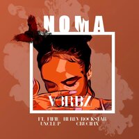 Noma - V3rbz & Crucifix & Rockstar & Fifie & Uncle P & Hi rev.