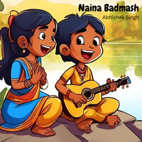 Naina Badmash - abhishek Singh