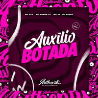 Auxílio Botada - Vem pra Caixa - DJ Sassá Original & Mc JR & Mc Menor LC