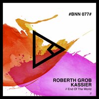 End Of The World - Roberth Grob & Kassier