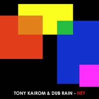 Hey - Tony Kairom
