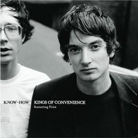 Know-How (Feat. Feist) - Kings Of Convenience & Feist